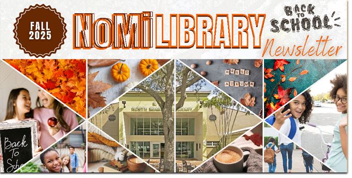 NoMi Library Newsletter, Fall 2025
